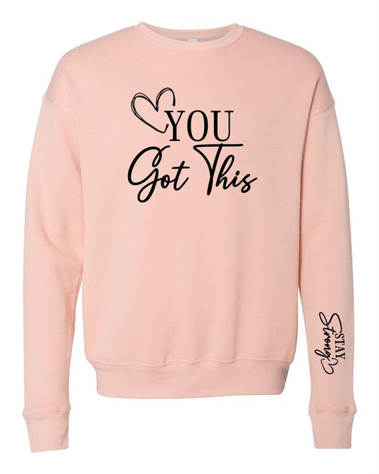 You Got This Premium Crewneck Sweatshirt