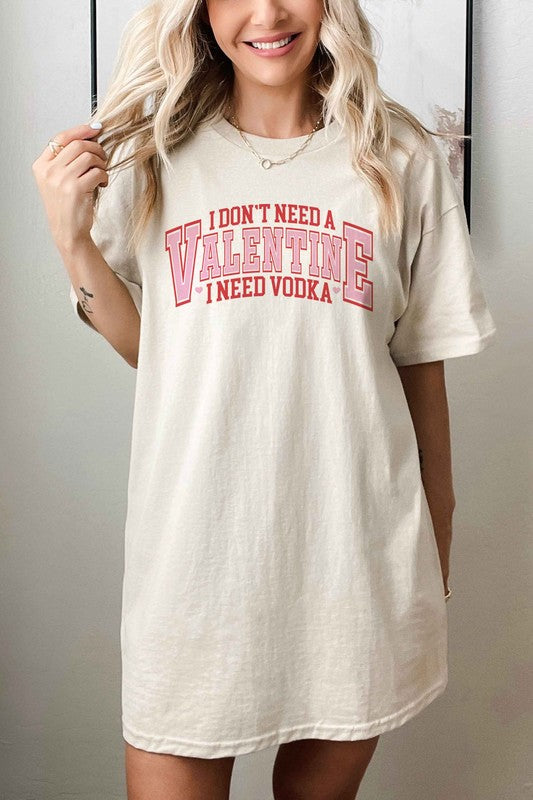 I NEED VODKA VALENTINES OVERSIZED TEE