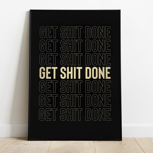 Get Shit Done